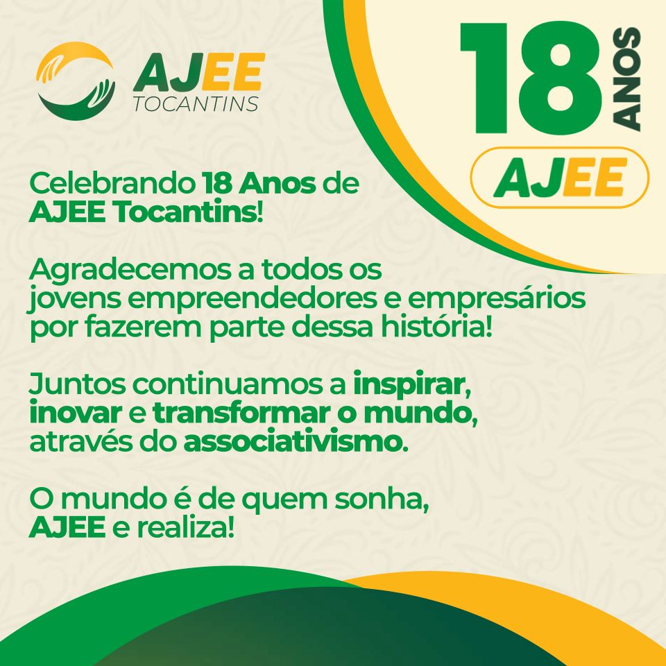 Associação dos Jovens Empresários e Empreendedores do Tocantins Celebra 18 Anos de Trajetória Empreendedora e Conquistas