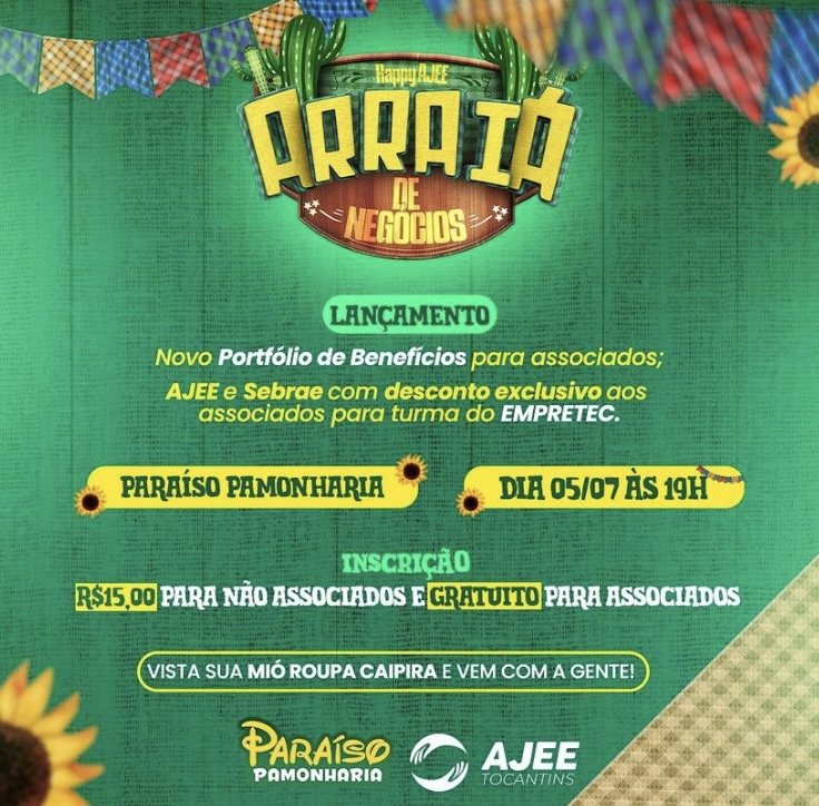 AJEE/TO realiza Arraiá de Negócios nesta quarta-feira (5)